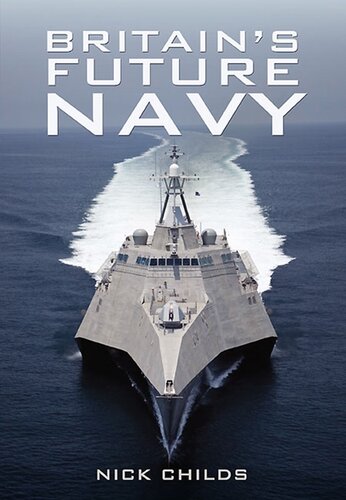 Britains Future Navy Nick Childs