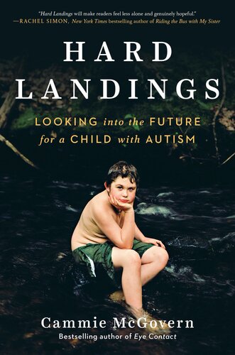 Hard Landings Looking Into The Future For A Child With Autism Cammie Mcgovern
