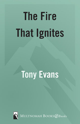 The Fire That Ignites Living In The Power Of The Holy Spirit Tony Evans