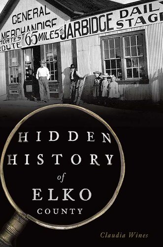 Hidden History Of Elko County Claudia Wines
