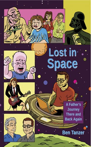 Lost In Space A Fathers Journey There And Back Again Ben Tanzer