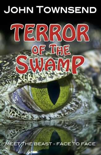 Terror Of The Swamp John Townsend