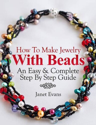 How To Make Jewelry With Beads An Easy Complete Step By Step Guide Janet Evans