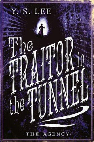 The Traitor In The Tunnel Y S Lee