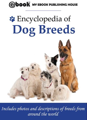 Encyclopedia Of Dog Breeds My Ebook Publishing House
