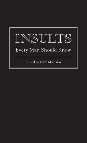 Insults Every Man Should Know Nick Mamatas