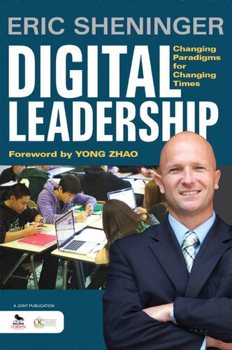 Digital Leadership Changing Paradigms For Changing Times Eric Sheninger