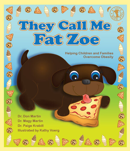 They Call Me Fat Zoe Helping Children And Families Overcome Obesity Don Martin