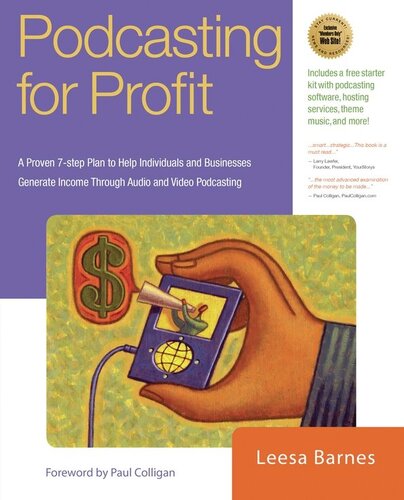 Podcasting For Profit A Proven 7step Plan To Help Individuals And Businesses Generate Income Through Audio And Video Podcasting Leesa Barnes