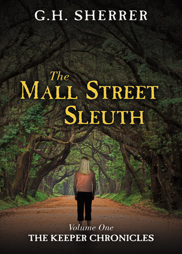 The Mall Street Sleuth G H Sherrer