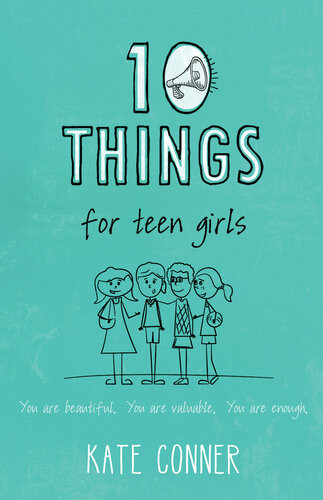 10 Things For Teen Girls Kate Conner