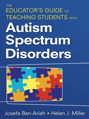 The Educators Guide To Teaching Students With Autism Spectrum Disorders Josefa Benarieh