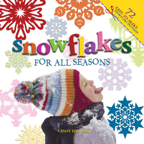 Snowflakes For All Seasons Cindy Higham