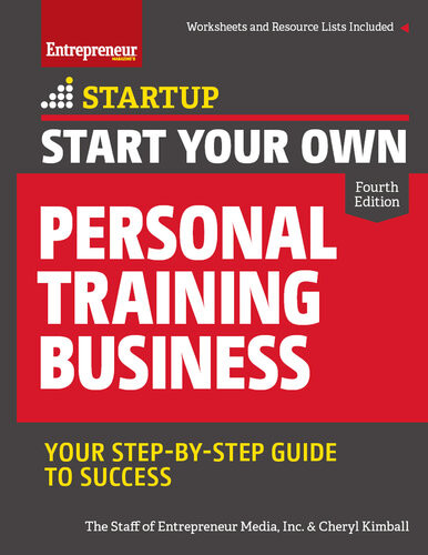 Start Your Own Personal Training Business Your Stepbystep Guide To Success The Staff Of Entrepreneur Media