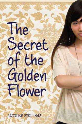 The Secret Of The Golden Flower Caroline Stellings