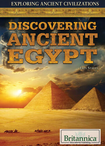 Discovering Ancient Egypt Erin Staley