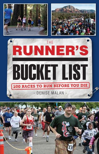 The Runners Bucket List 200 Races To Run Before You Die Denise Malan
