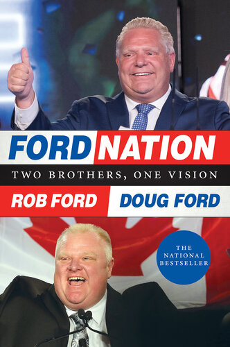 Ford Nation Two Brothers One Vision Rob Ford Doug Ford