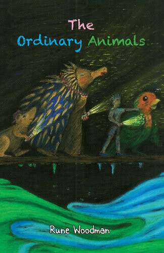 The Ordinary Animals Rune Woodman