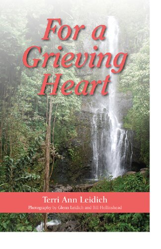 For A Grieving Heart Terri Ann Leidich
