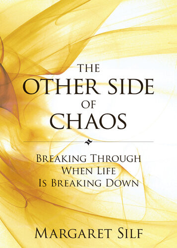 The Other Side Of Chaos Breaking Through When Life Is Breaking Down Margaret Silf