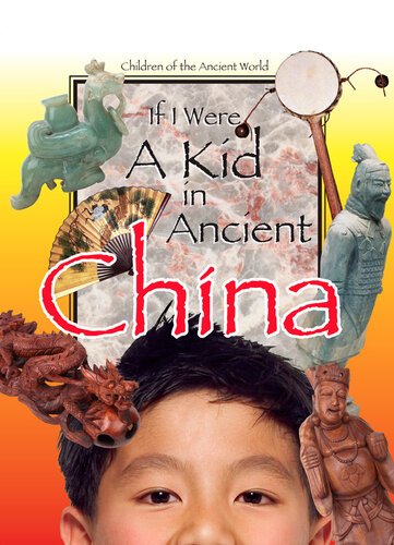 If I Were A Kid In Ancient China Lou Waryncia