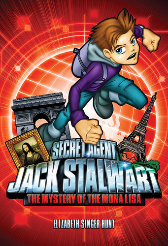 Secret Agent Jack Stalwart Book 3 The Mystery Of The Mona Lisa France Elizabeth Singer Hunt