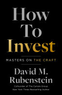 How To Invest Masters On The Craft David M Rubenstein