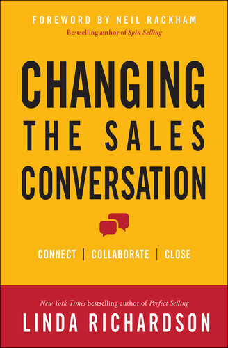 Changing The Sales Conversation Linda Richardson