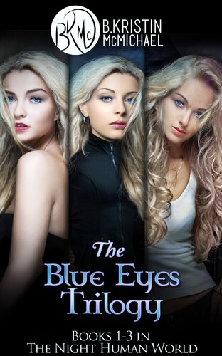 The Blue Eyes Trilogy The Legend Of The Blue Eyes Becoming A Legend Winning The Legend B Kristin Mcmichael