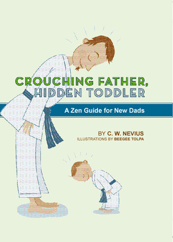 Crouching Father Hidden Toddler A Zen Guide For New Dads Cw Nevius