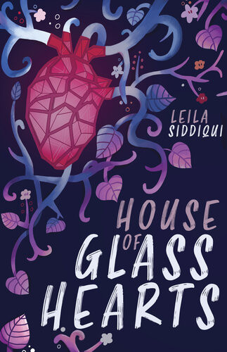 House Of Glass Hearts Leila Siddiqui