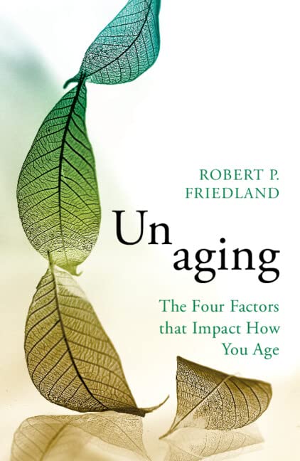 Unaging Robert P Friedland