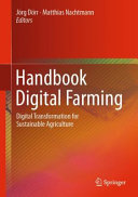 Handbook Digital Farming Digital Transformation For Sustainable Agriculture Jrg Drr