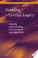 Debating Levinas Legacy Andris Breitling Chris Bremmers Arthur Cools Edd