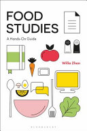 Food Studies A Handson Guide Willa Zhen