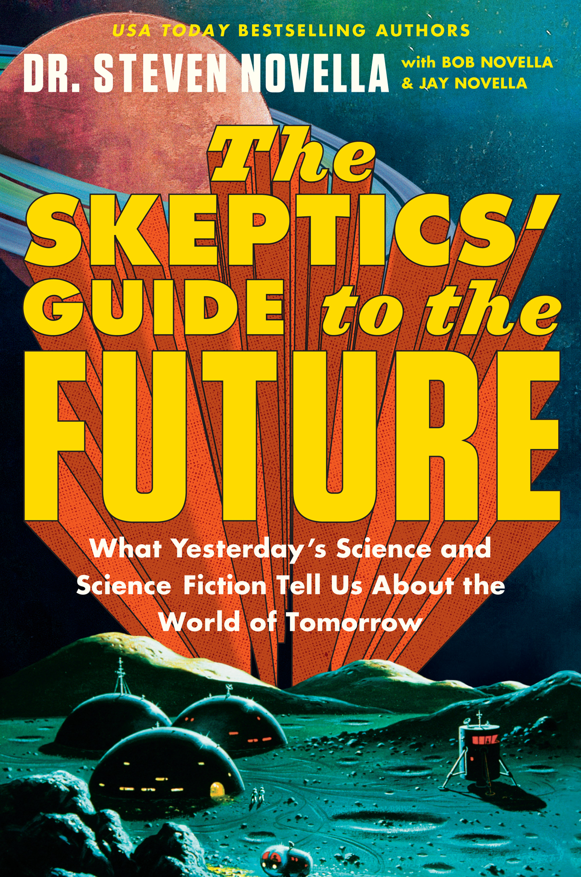 The Skeptics Guide To The Future Dr Steven Novella