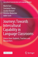 Journeys Towards Intercultural Capability In Language Classrooms 1st Edition Martin East