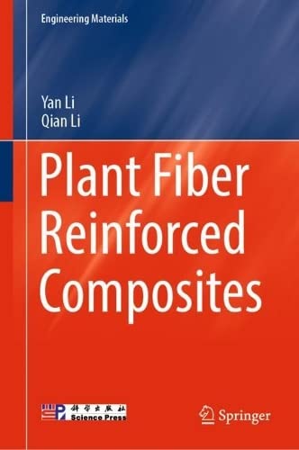Plant Fiber Reinforced Composites Yan Li Qian Li