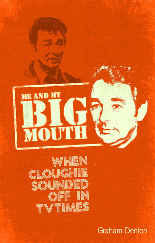 Me And My Big Mouth When Cloughie Sounded Off In Tv Times Graham Denton