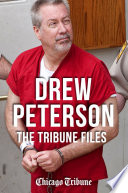 Drew Peterson Chicago Tribune