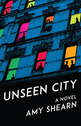 Unseen City A Novel Amy Shearn