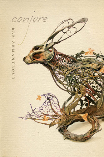 Conjure Rae Armantrout