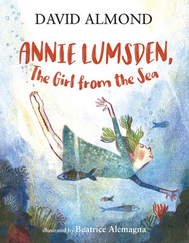 Annie Lumsden The Girl From The Sea David Almond