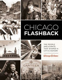 Chicago Flashback The People And Events That Shaped A Citys History Chicago Tribune