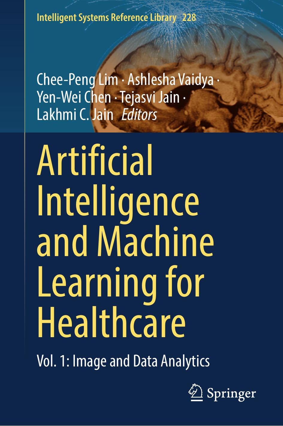 Artificial Intelligence And Machine Learning For Healthcare Vol 1 Image And Data Analytics Cheepeng Lim