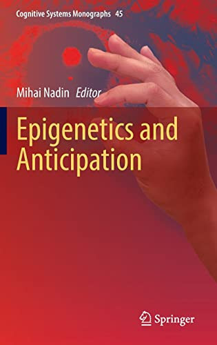 Epigenetics And Anticipation Mihai Nadin