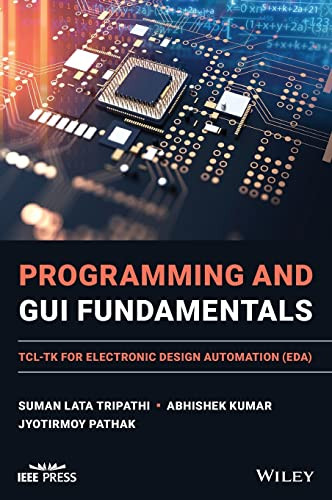Programming And Gui Fundamentals Tcltk For Electronic Design Automation Suman Lata Tripathi