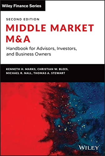 Middle Market M A Handbook For Advisors Investors And Business Owners 2nd Edition 2nd Kenneth H Marks