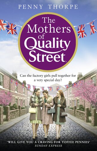 The Mothers Of Quality Street Penny Thorpe
